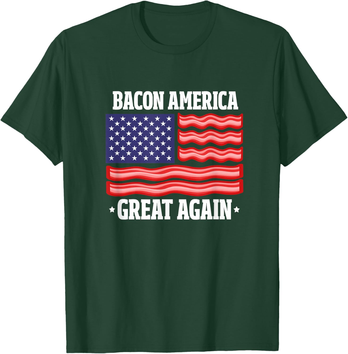 Bacon America Great Again Funny American Flag Bacon Lover Women Men T-Shirt - T-Shirt | Forest