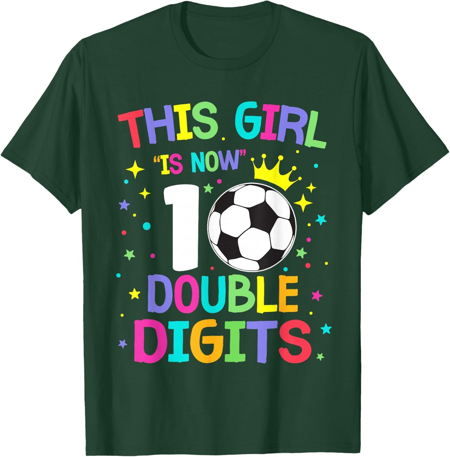 This Girl Is Now 10 Double Digits 10th Birthday Soccer Ball T-Shirt - T-Shirt | Forest