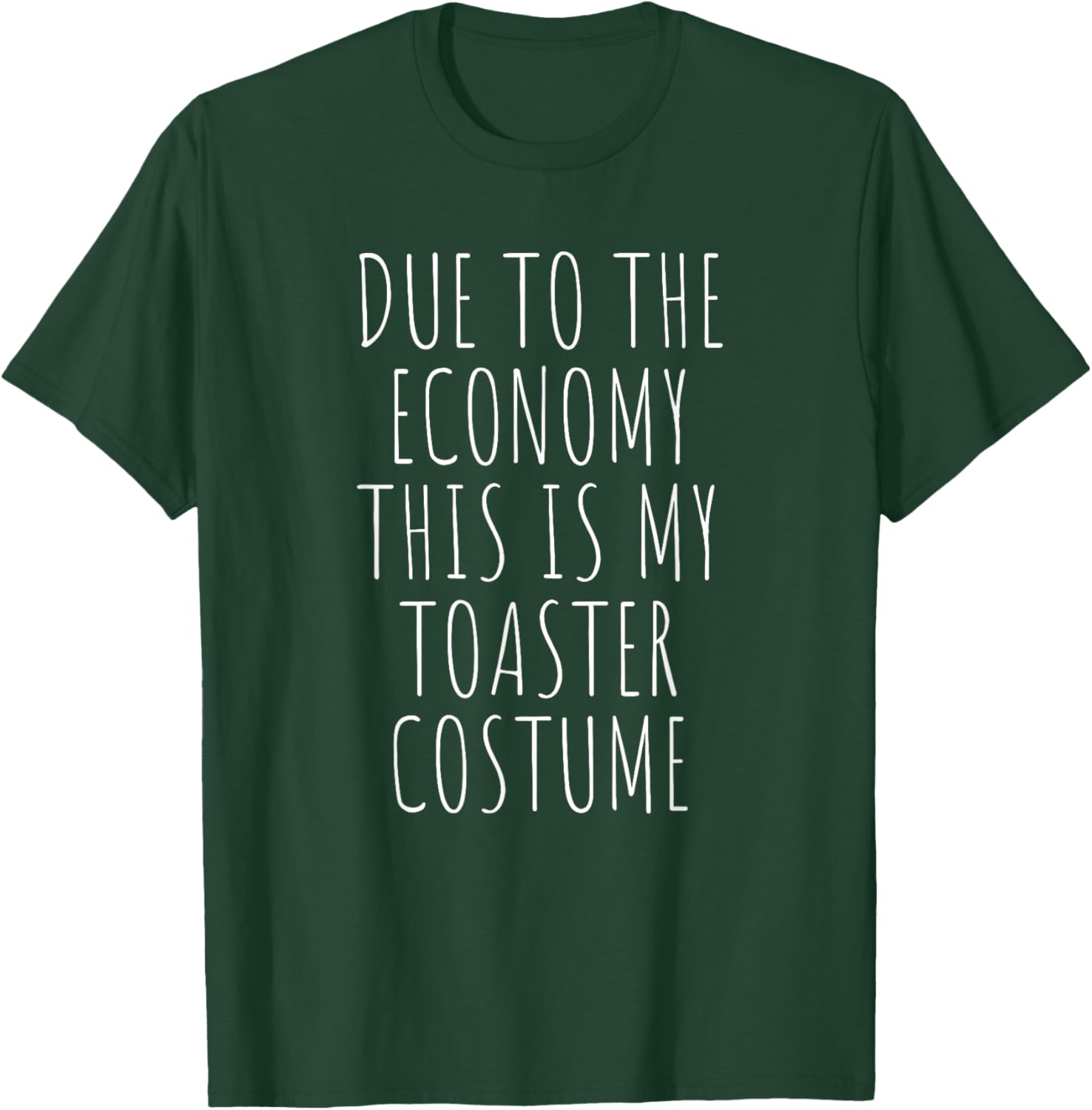 Due To The Economy This Is My Toaster Costume Easy T-Shirt - T-Shirt | Forest