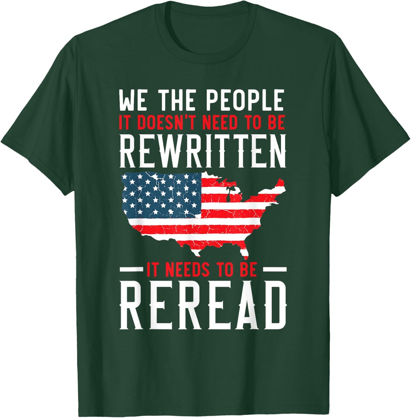It Doesn't Need To Be Rewritten Needs To Be Reread USA Flag T-Shirt - T-Shirt | Forest