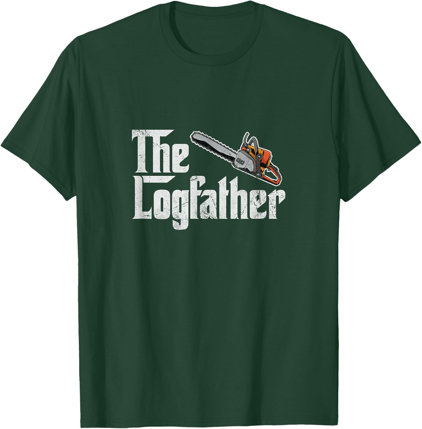 The Log Father Arborist Dad Chainsaw Tree Cutter Distressed T-Shirt - T-Shirt | Forest