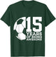 15 Years of Being Awesome Soccer 15th Birthday T-Shirt - T-Shirt | Forest