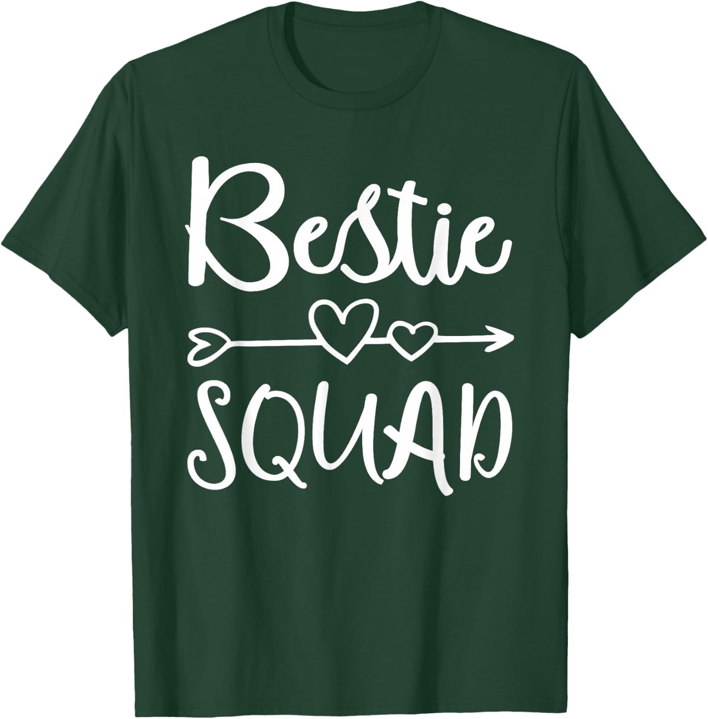 Bestie Squad Shirt Best Friend Forever for Love Women Girls T-Shirt - T-Shirt | Forest