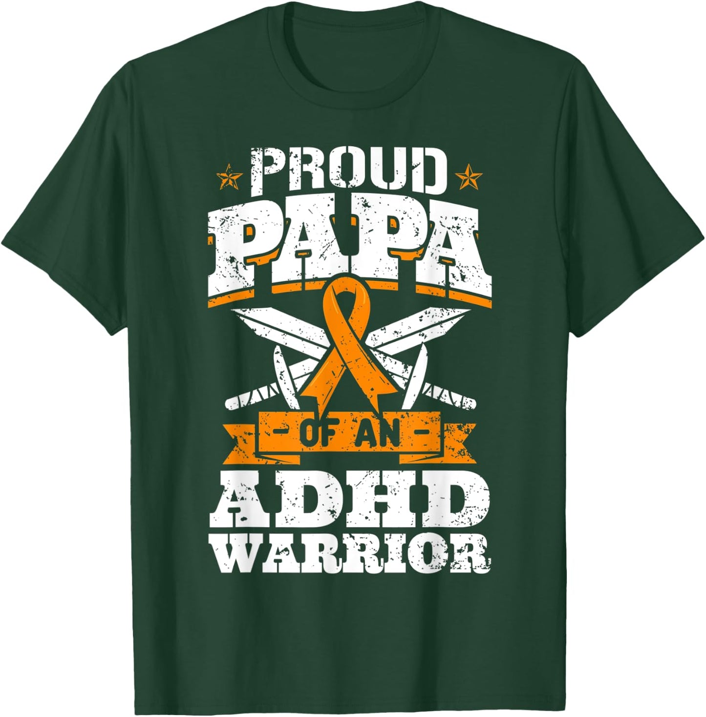 Proud Papa Of An ADHD Warrior Attention Deficit Disorder Dad T-Shirt - T-Shirt | Forest