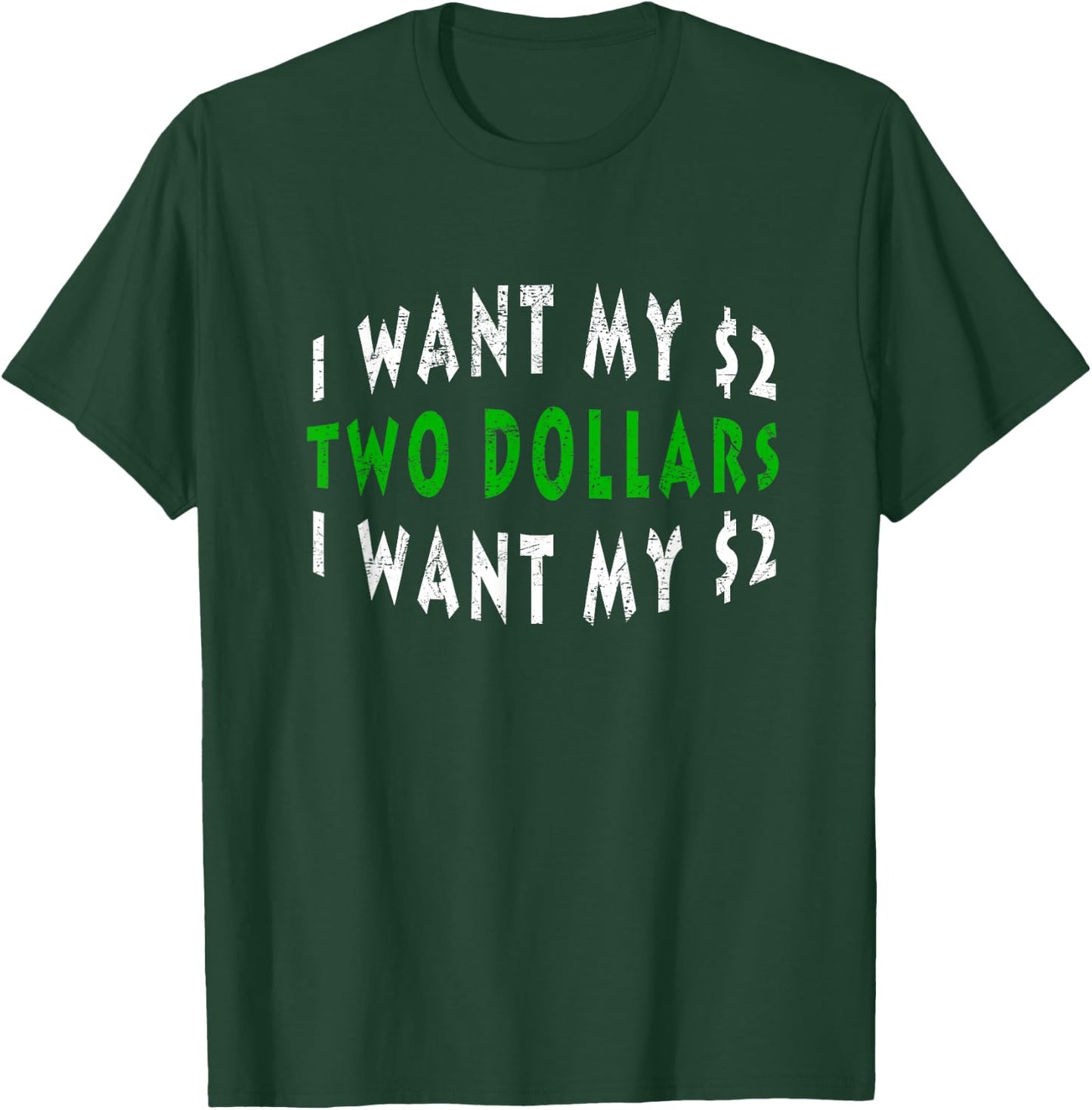 I Want My 2 Dollars Funny Retro 80s Vintage T-Shirt - T-Shirt | Forest