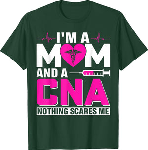 I'm A Mom And A CNA Nothing Scares Me T-Shirt - T-Shirt | Forest