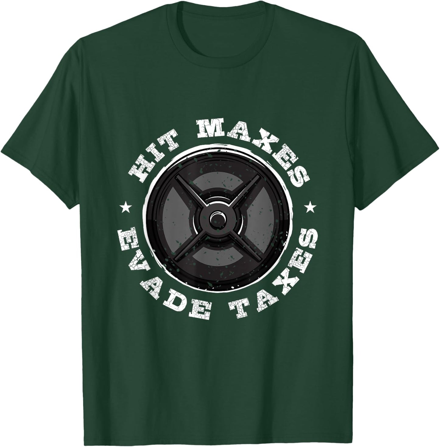 Hit Maxes Evade Taxes T-Shirt - T-Shirt | Forest