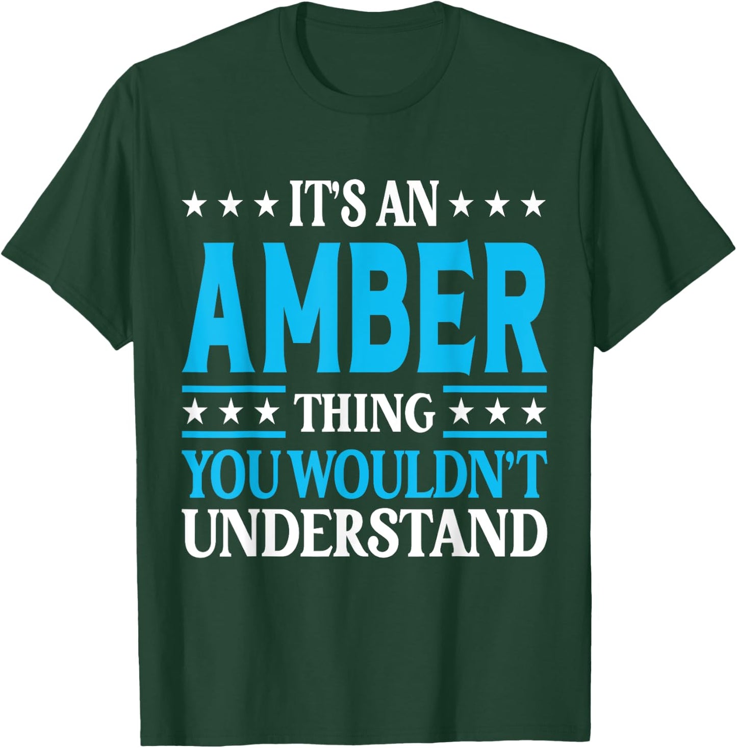 It's An Amber Thing Wouldn't Understand Girl Name Amber T-Shirt - T-Shirt | Forest