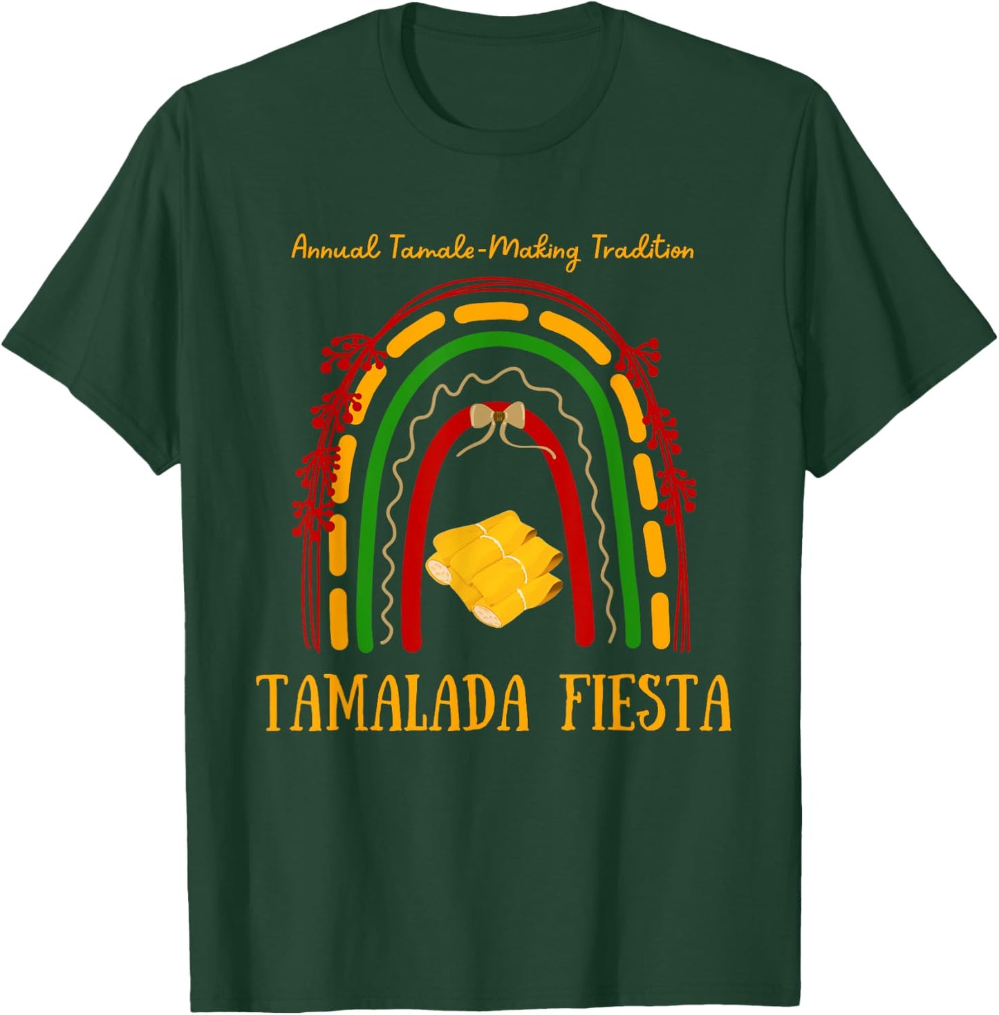 Tamalada Fiesta, Tamale Tradition Mexican Food Tamales Party T-Shirt - T-Shirt | Forest