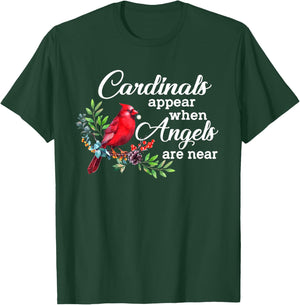 Cardinals Appear When Angels Are Near Bird Lover Cardinal T-Shirt - T-Shirt | Forest