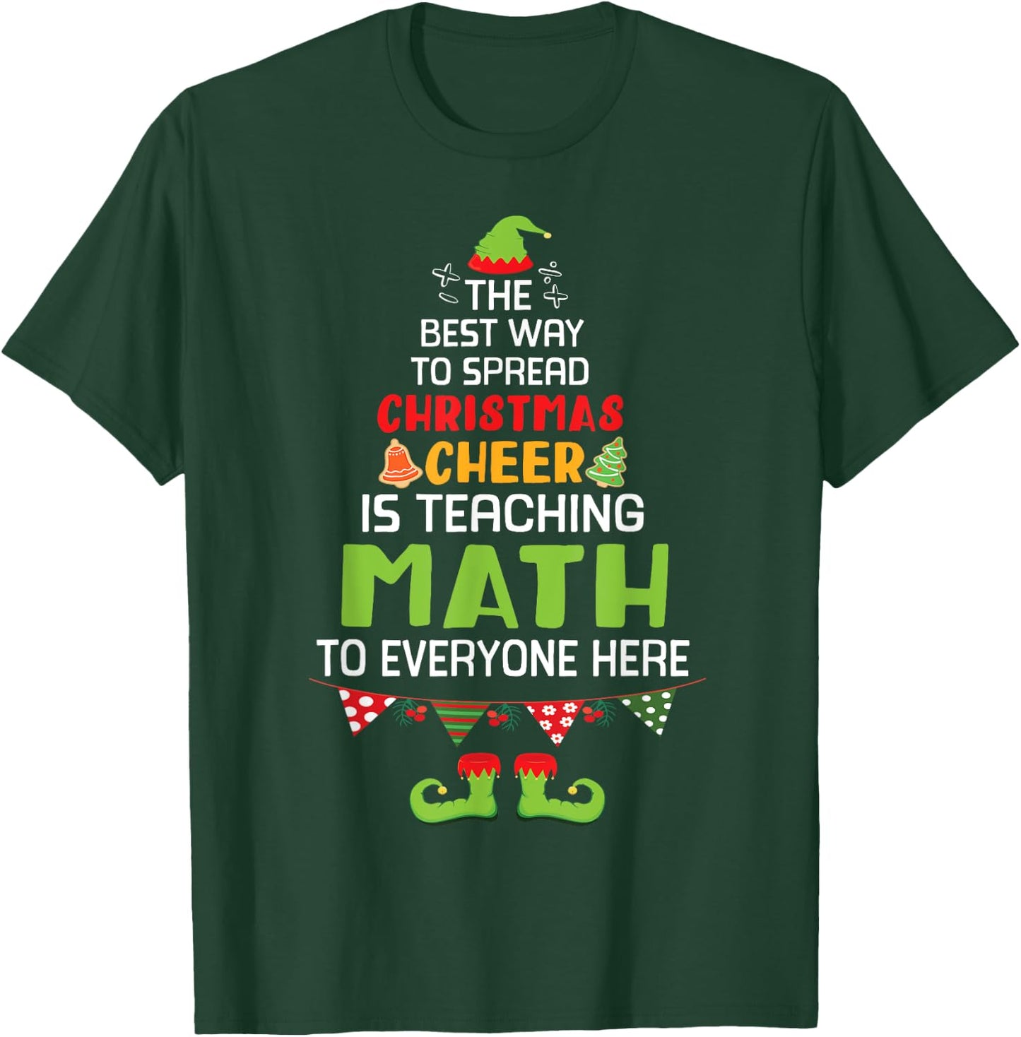 The Best Way To Spread Christmas Cheer Is Teaching Math Here T-Shirt - T-Shirt | Forest