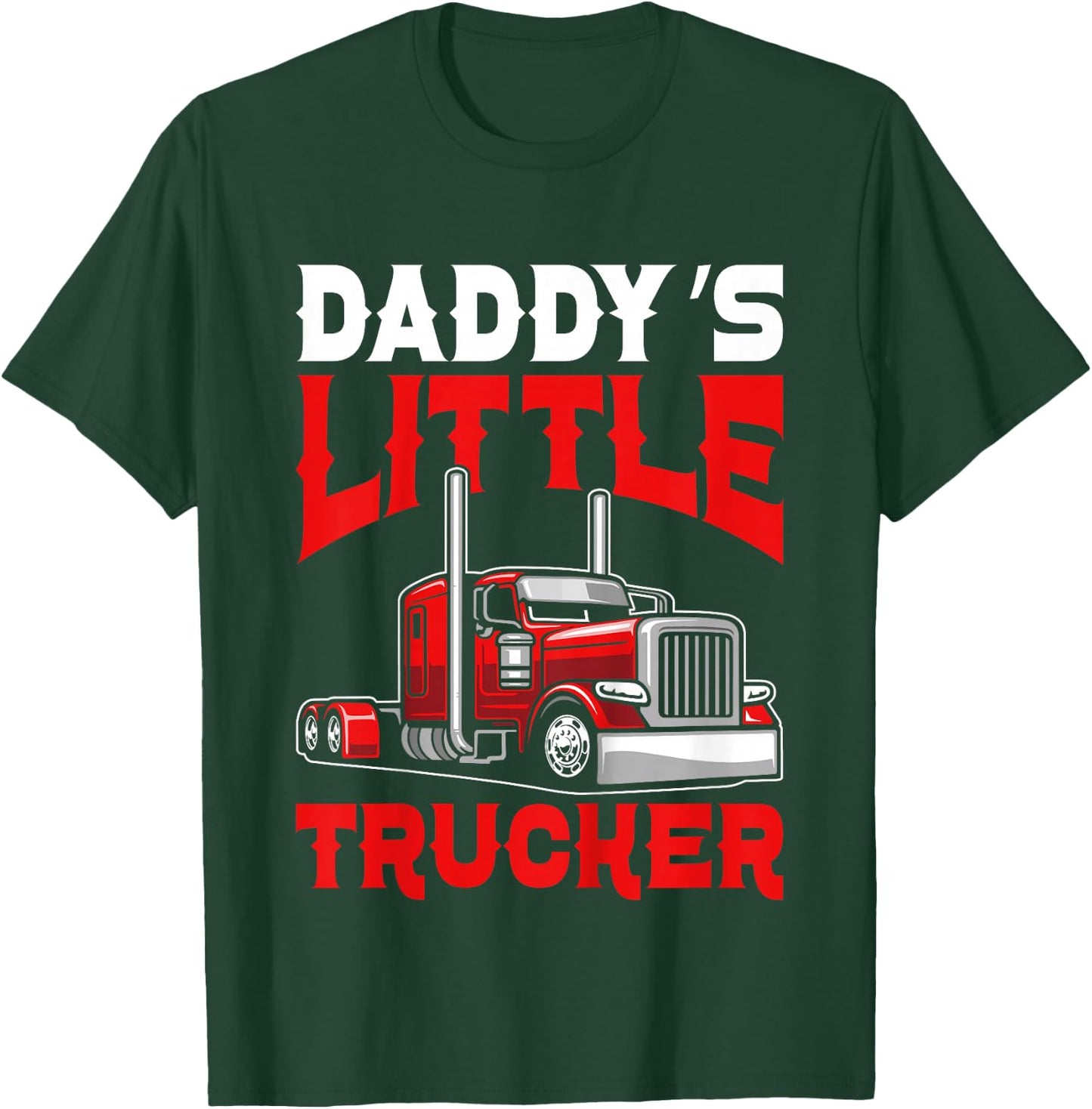 Kids Daddy's little trucker Funny Boys Semi truck T-Shirt - T-Shirt | Forest