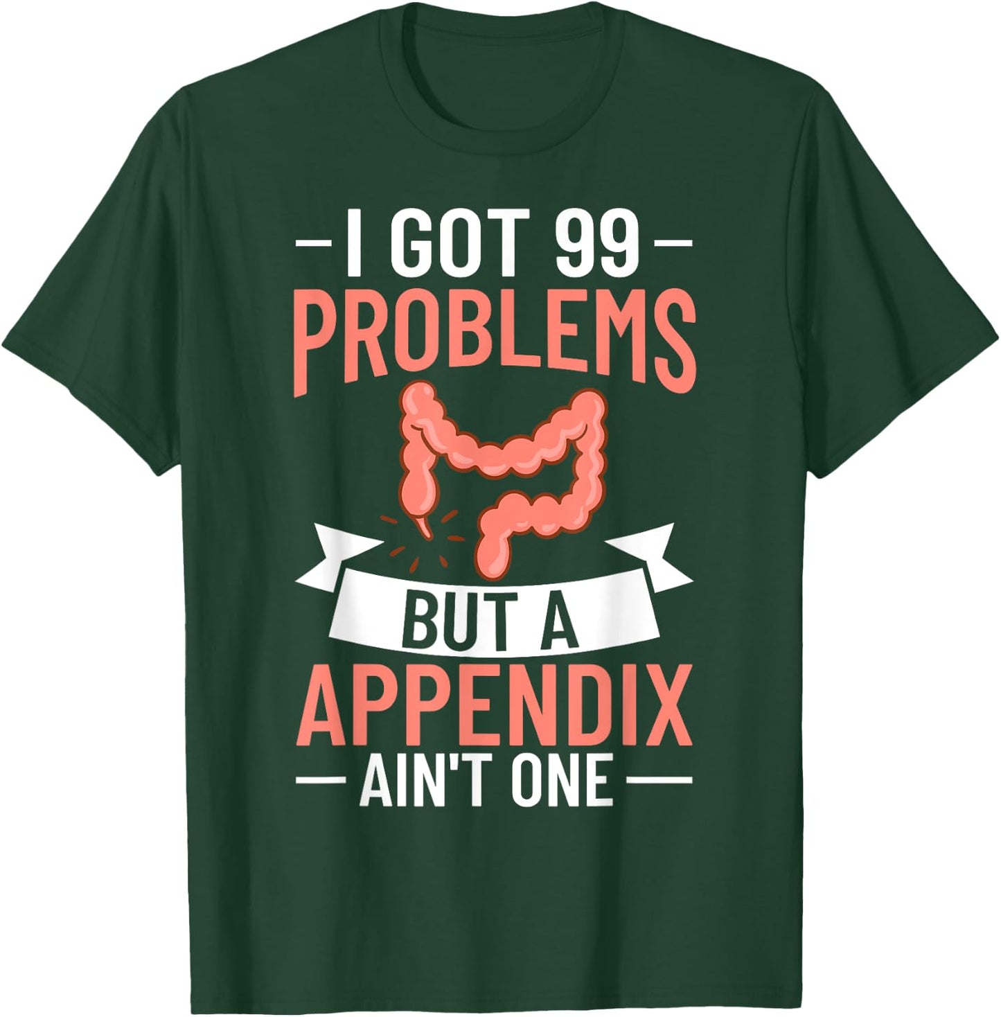 Appendix Cancer Surgery Removal Recovery Appendectomy T-Shirt - T-Shirt | Forest