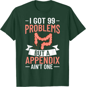 Appendix Cancer Surgery Removal Recovery Appendectomy T-Shirt - T-Shirt | Forest