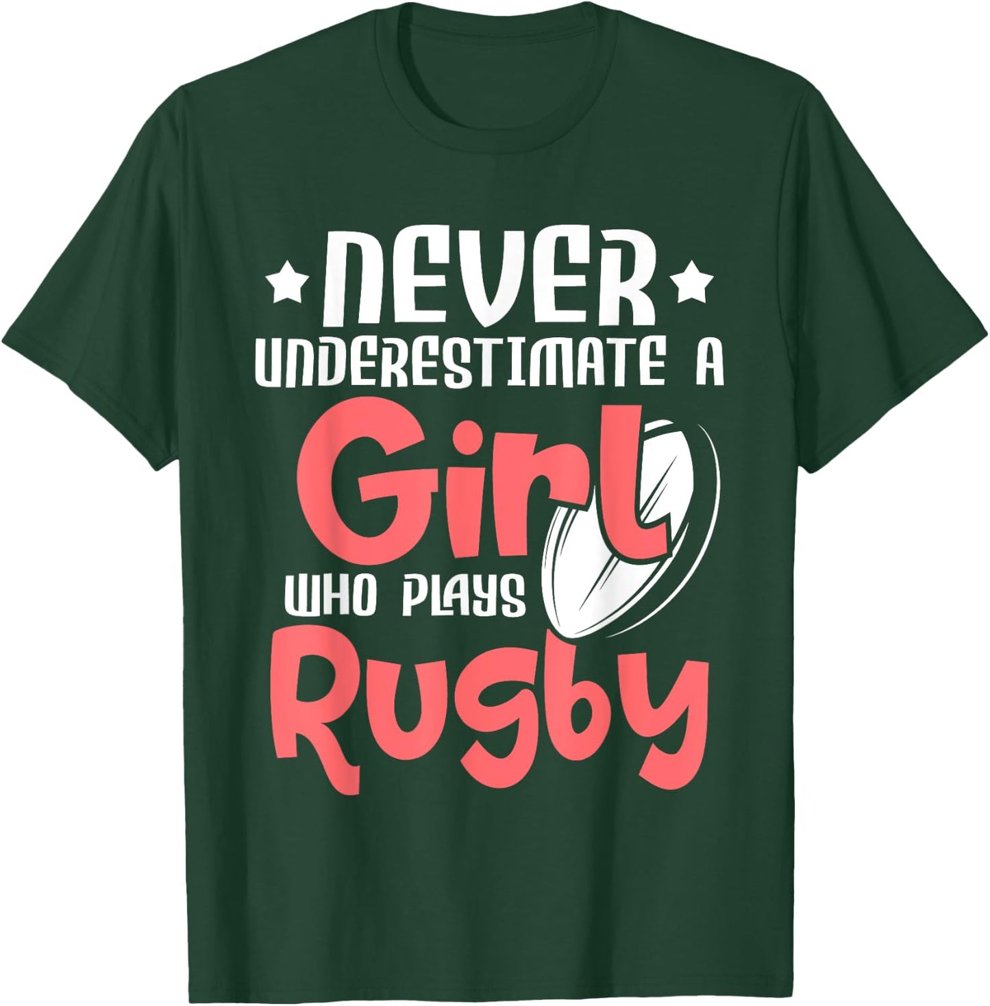 Never Underestimate A Girl Who Plays Rugby - Sports Lover T-Shirt - T-Shirt | Forest