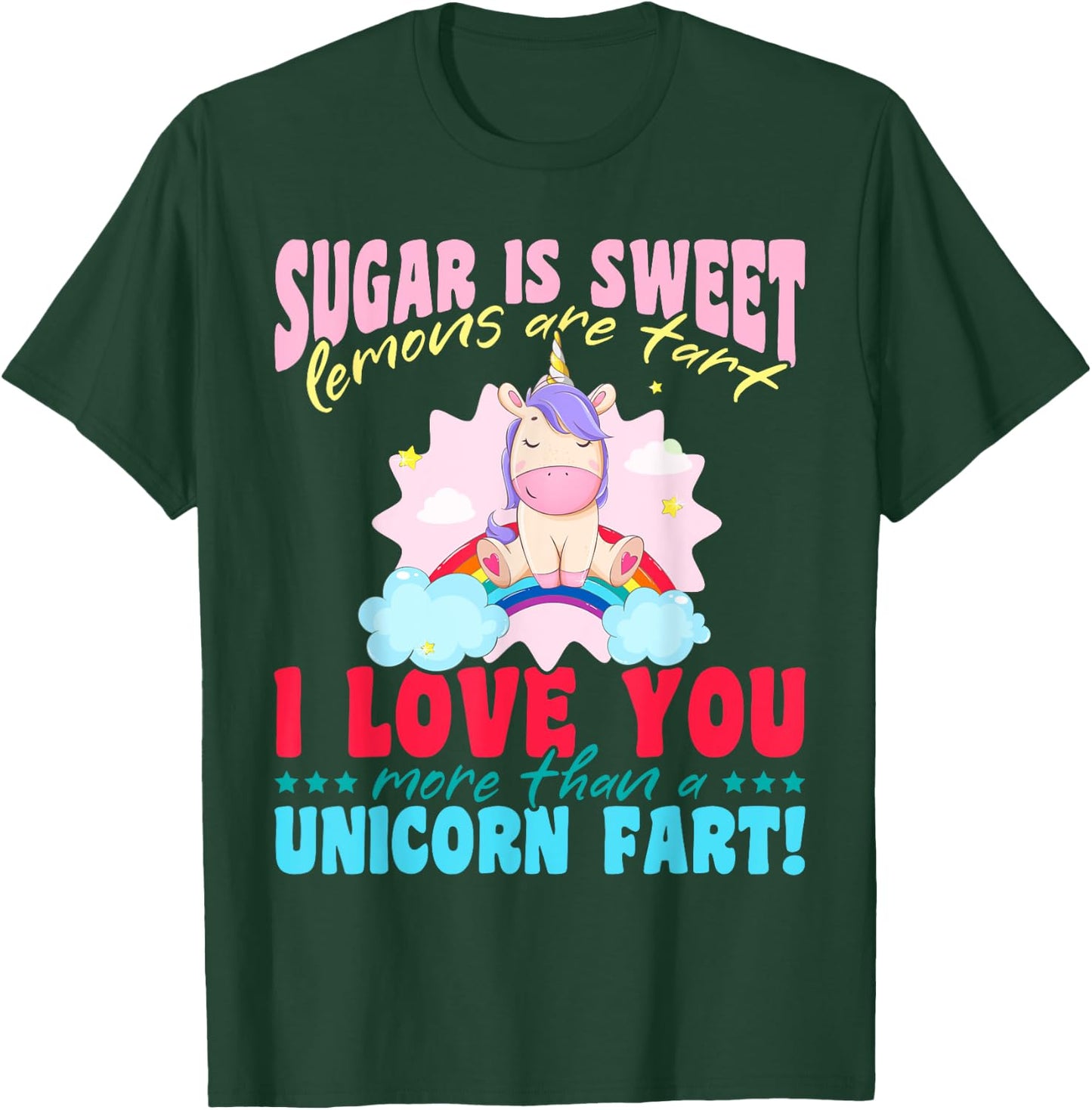 Unicorn rainbow - I love you more than a unicorn fart! T-Shirt - T-Shirt | Forest
