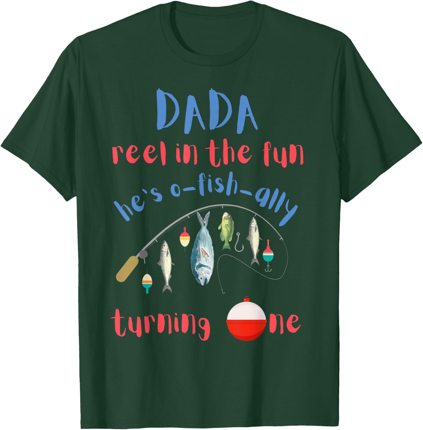 Dada Dad Fishing First Birthday O-fish-ally One 1st Bday T-Shirt - T-Shirt | Forest