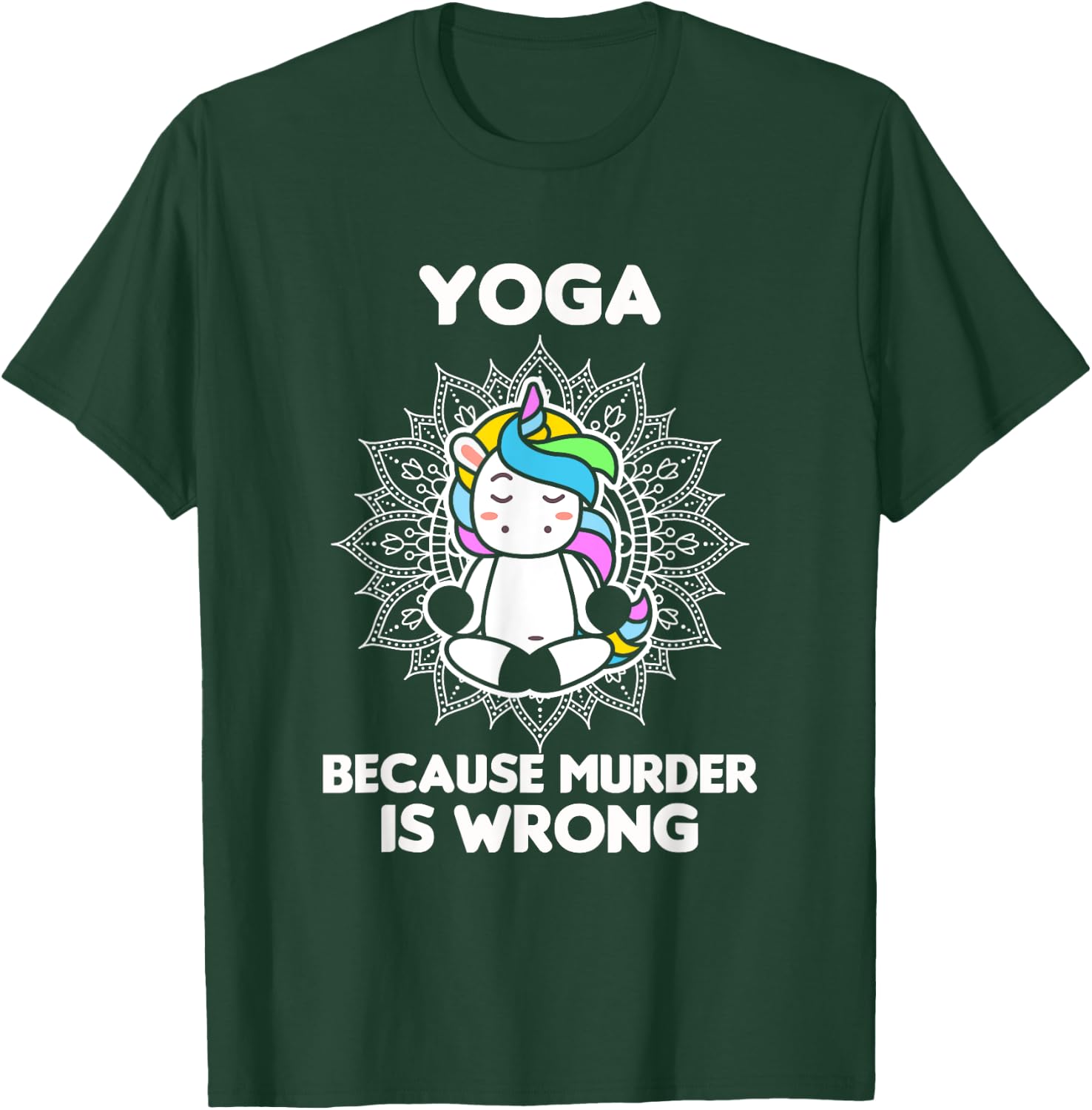 Yoga Because Murder Is Wrong - Yoga Lover - Yoga T-Shirt - T-Shirt | Forest