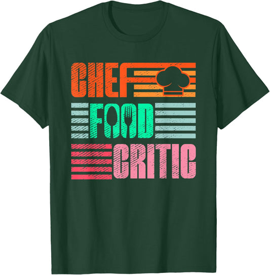 Chef Food Critic | Restaurant Cuisine | Foodie Gourmet T-Shirt - T-Shirt | Forest