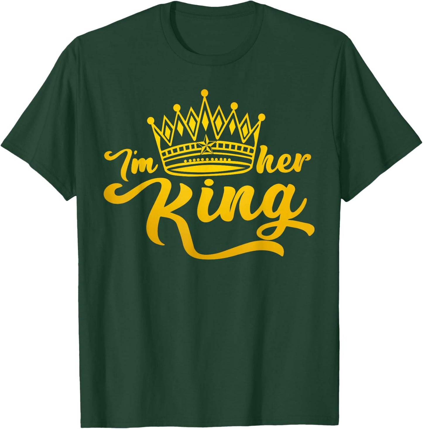 I'm Her King I'm His Queen Crown Valentine Couple Matching T-Shirt - T-Shirt | Forest