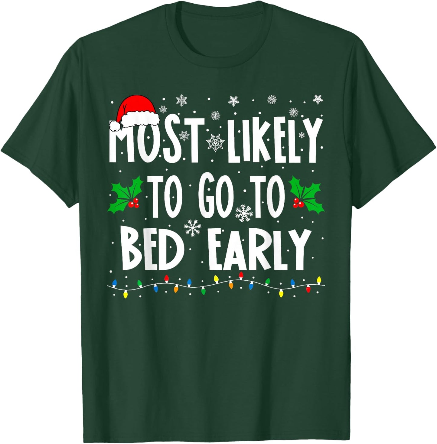 Most Likely To Go To Bed Early Family Matching Christmas T-Shirt - T-Shirt | Forest