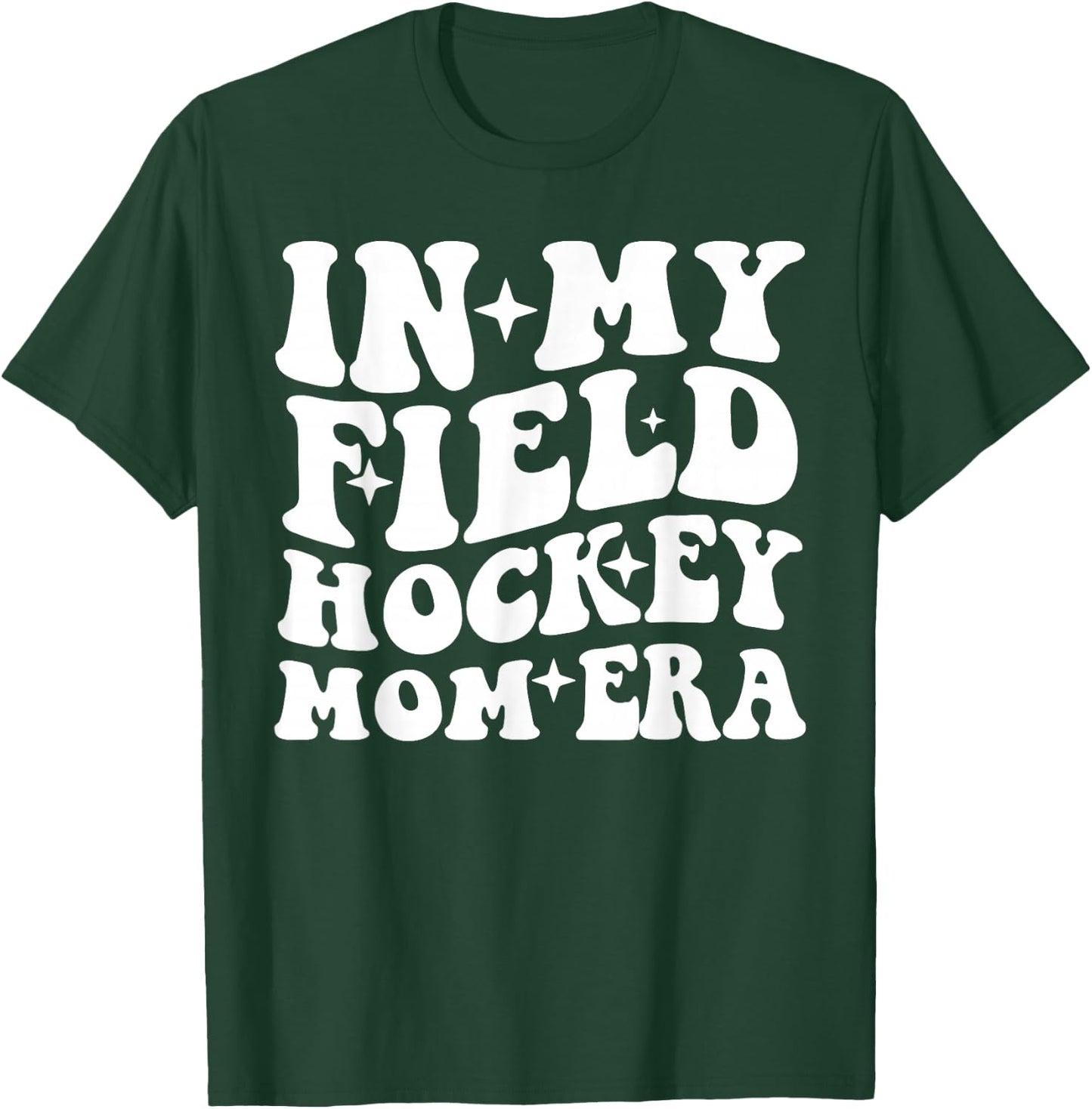 In My Field Hockey Mom Era Field Hockey Mama Mother's Day T-Shirt - T-Shirt | Forest