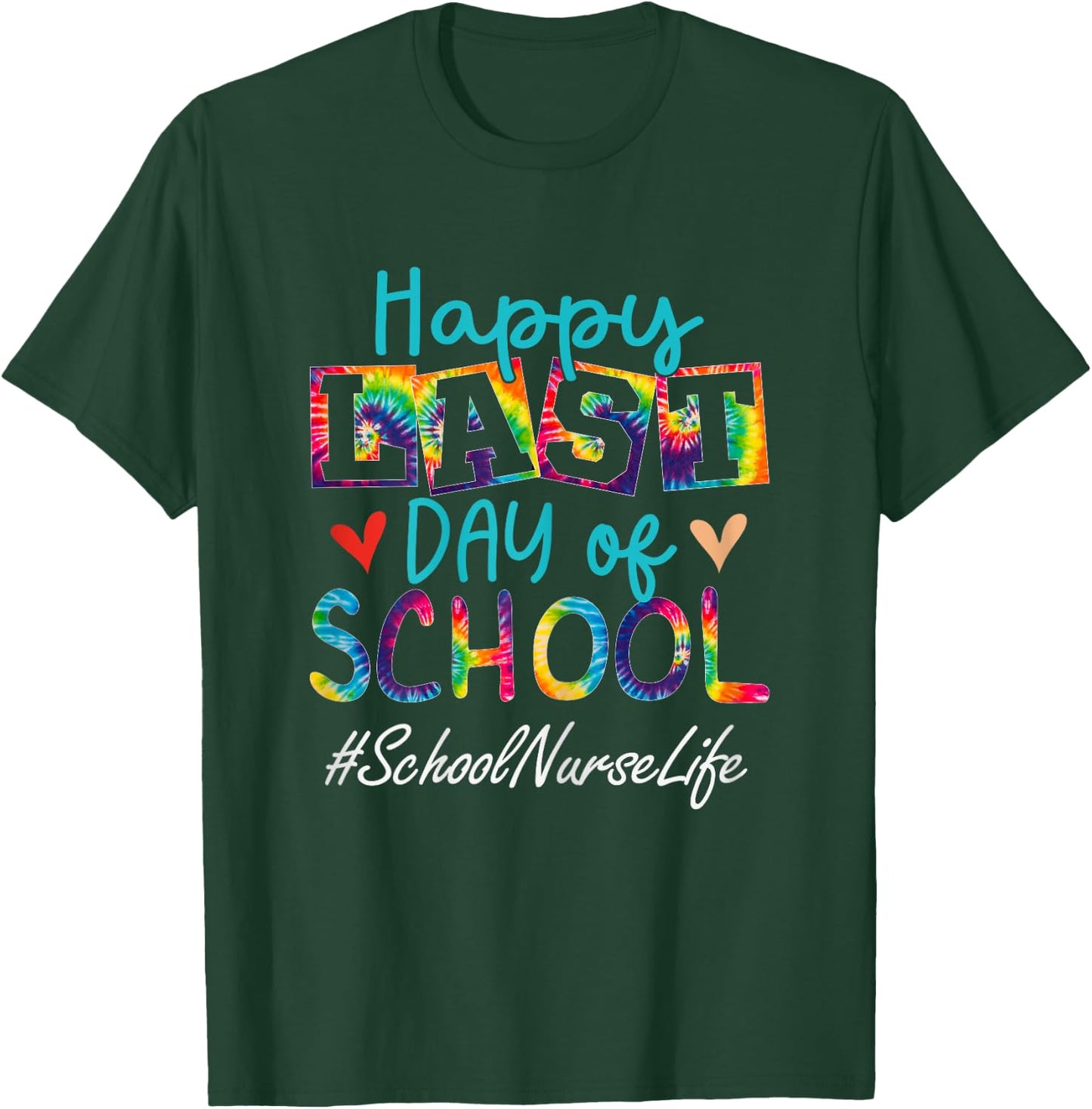 School Nurse Happy Last Day Of School Funny Women Graduation T-Shirt - T-Shirt | Forest