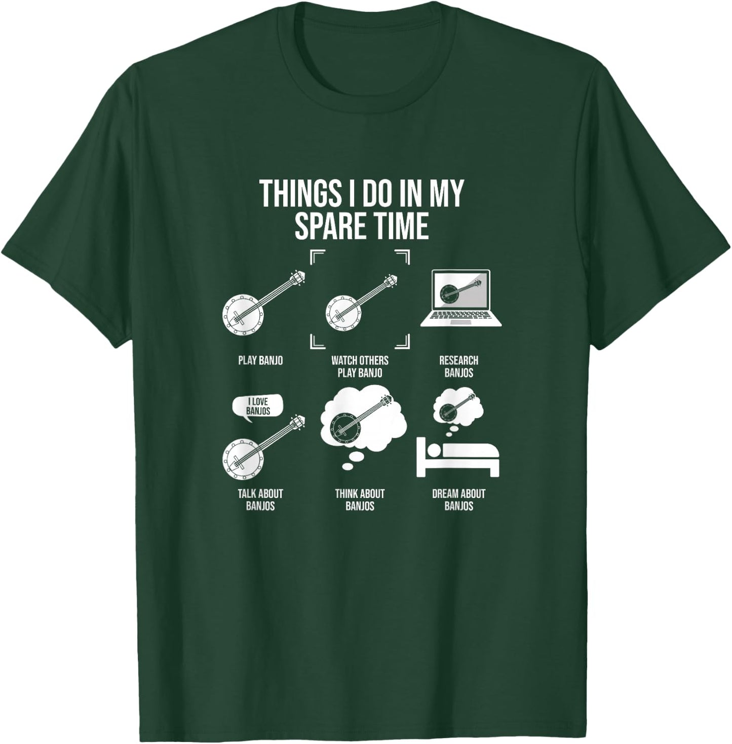 Things I Do In My Spare Time, Banjo Player T-Shirt - T-Shirt | Forest