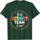 Best Activity Team ever Squad Team Appreciation Week Crew T-Shirt - T-Shirt | Forest