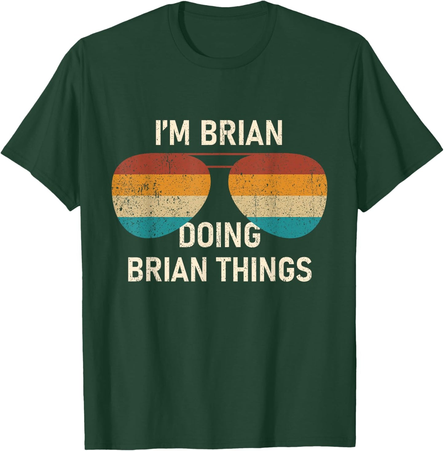 I'm Brian Doing Brian Things Retro Sunglass Personalized T-Shirt - T-Shirt | Forest