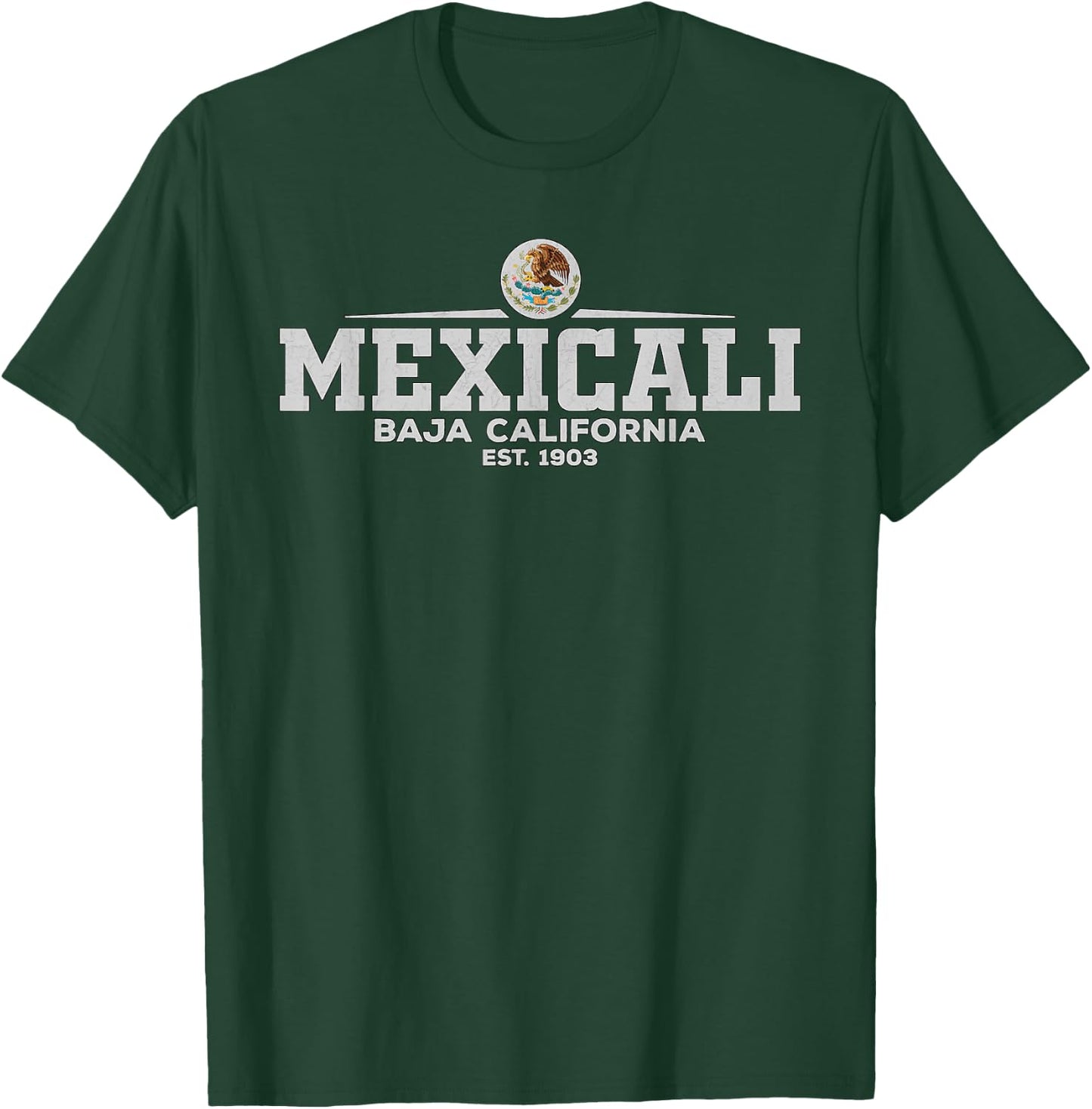 Mexicali Baja California Mexico T-Shirt - T-Shirt | Forest