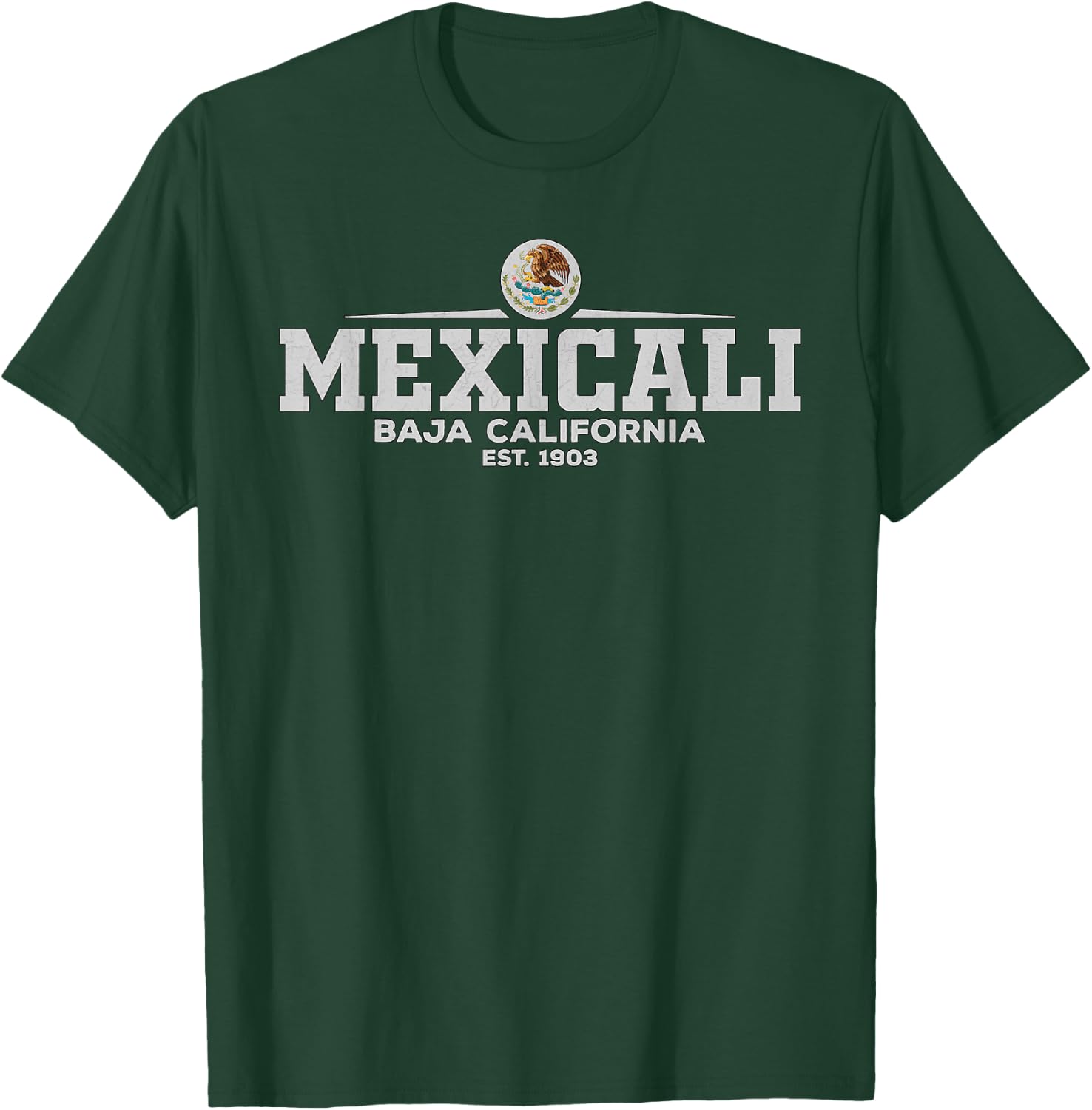 Mexicali Baja California Mexico T-Shirt - T-Shirt | Forest