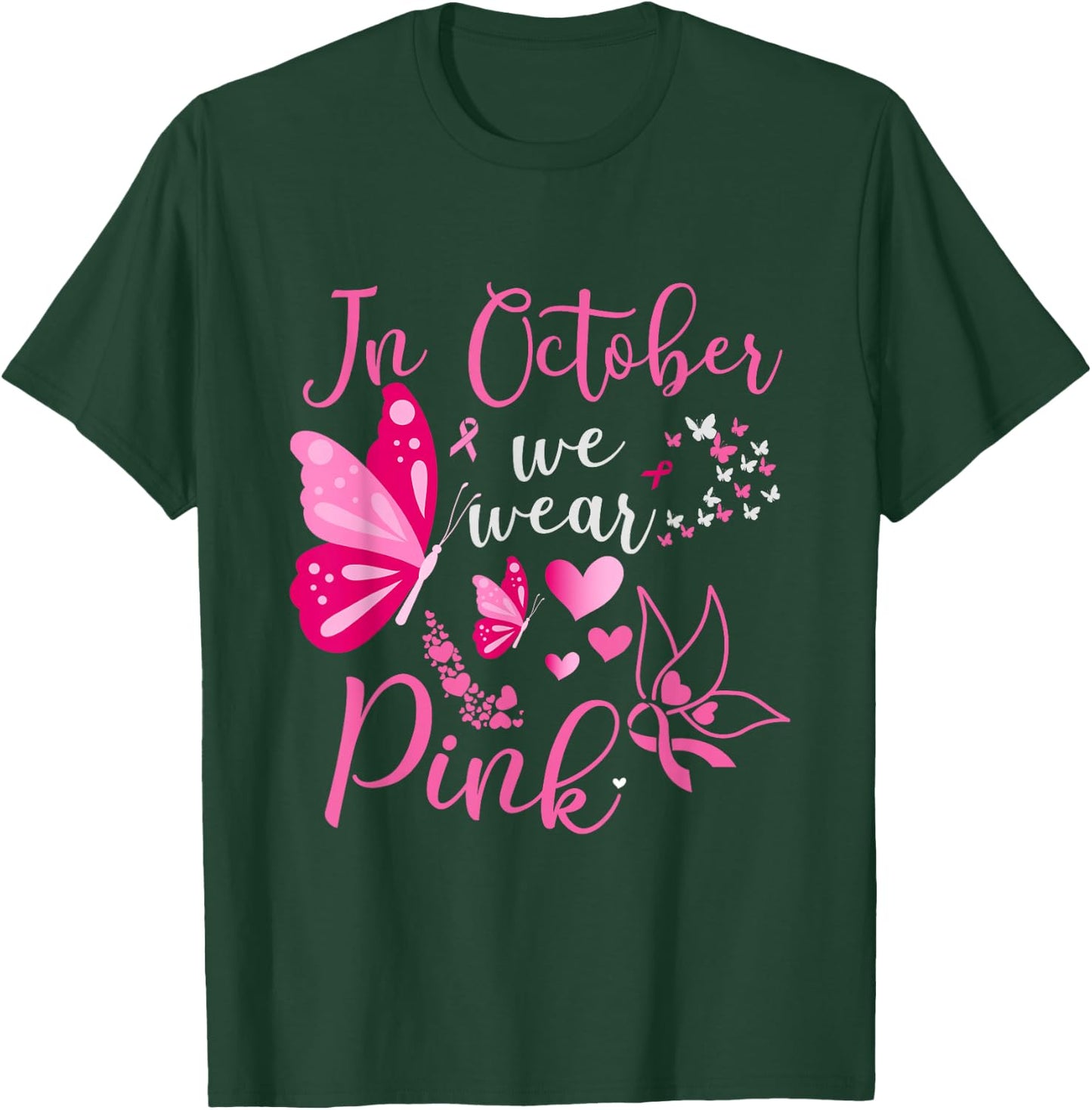 In October We Wear Pink Butterfly Breast Cancer Awareness T-Shirt - T-Shirt | Forest