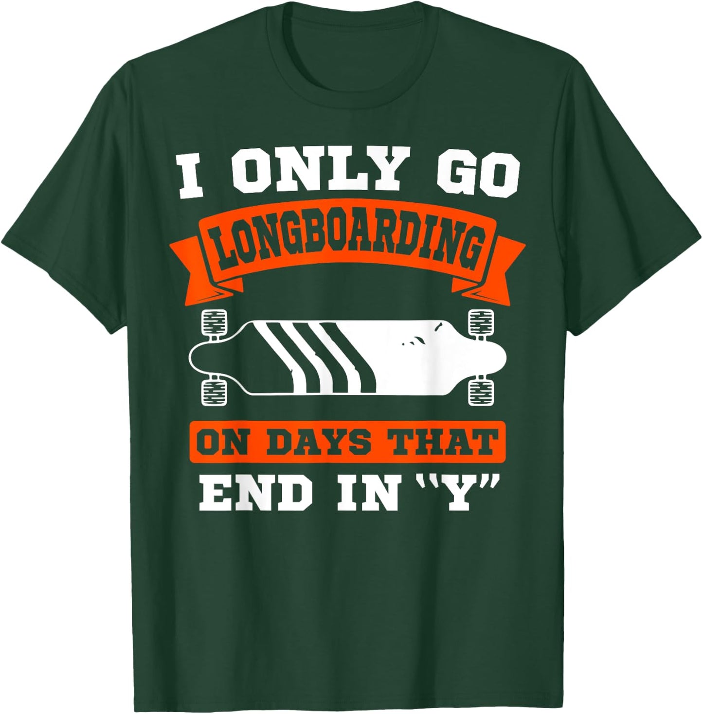Longboard Sidewalk Surfing Long Surfboard Skateboarder T-Shirt - T-Shirt | Forest