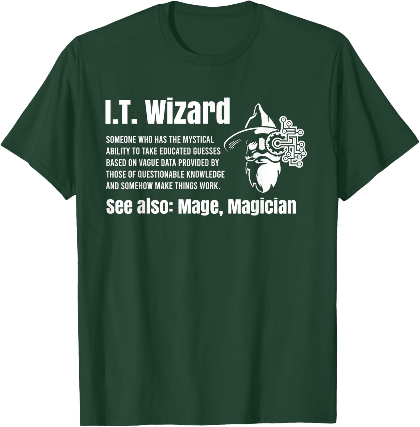 Funny Information Technology Support Computer Tech IT Wizard T-Shirt - T-Shirt | Forest