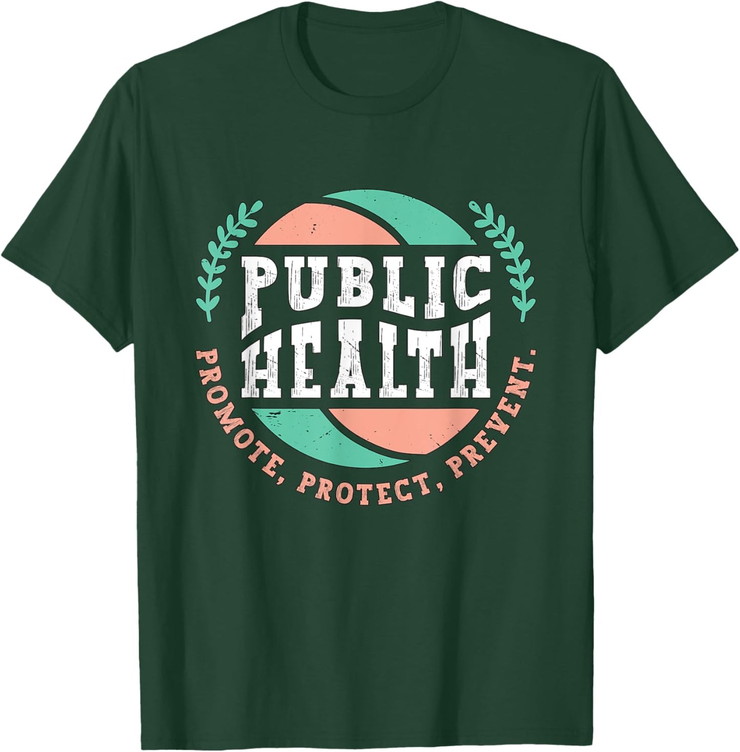 Public Health Promote Doctors Nurses Public Health Worker T-Shirt - T-Shirt | Forest