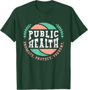 Public Health Promote Doctors Nurses Public Health Worker T-Shirt - T-Shirt | Forest