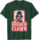 Funny Rodeo Clown Bullfighter Bull Fighting Lover Gag Outfit T-Shirt - T-Shirt | Forest