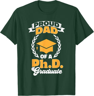 PhD Graduate Dad Doctorate Degree Ph.D. Graduation T-Shirt - T-Shirt | Forest