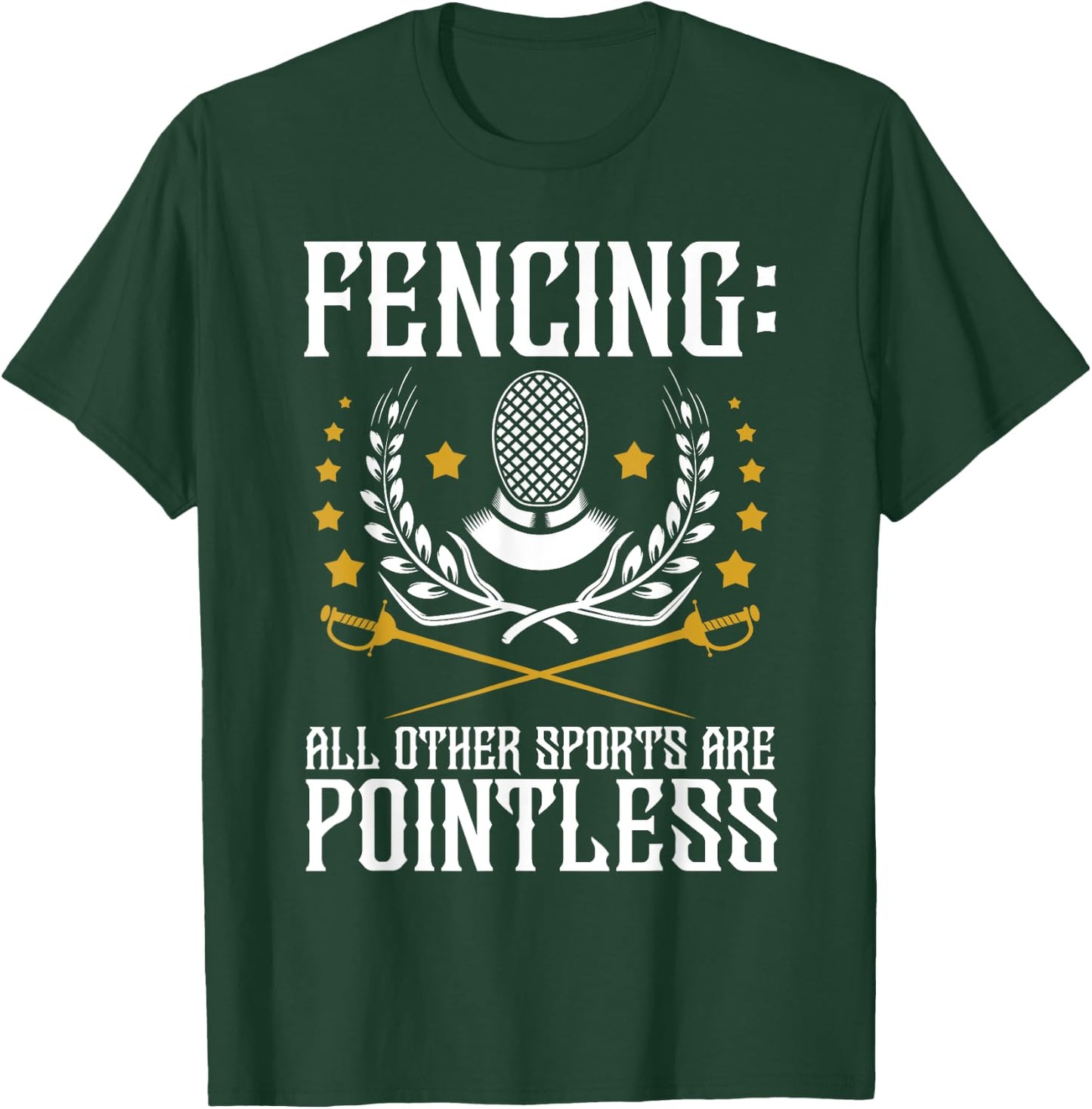 All Other Sports Are Pointless - Fencing Fencer Swordsman T-Shirt - T-Shirt | Forest