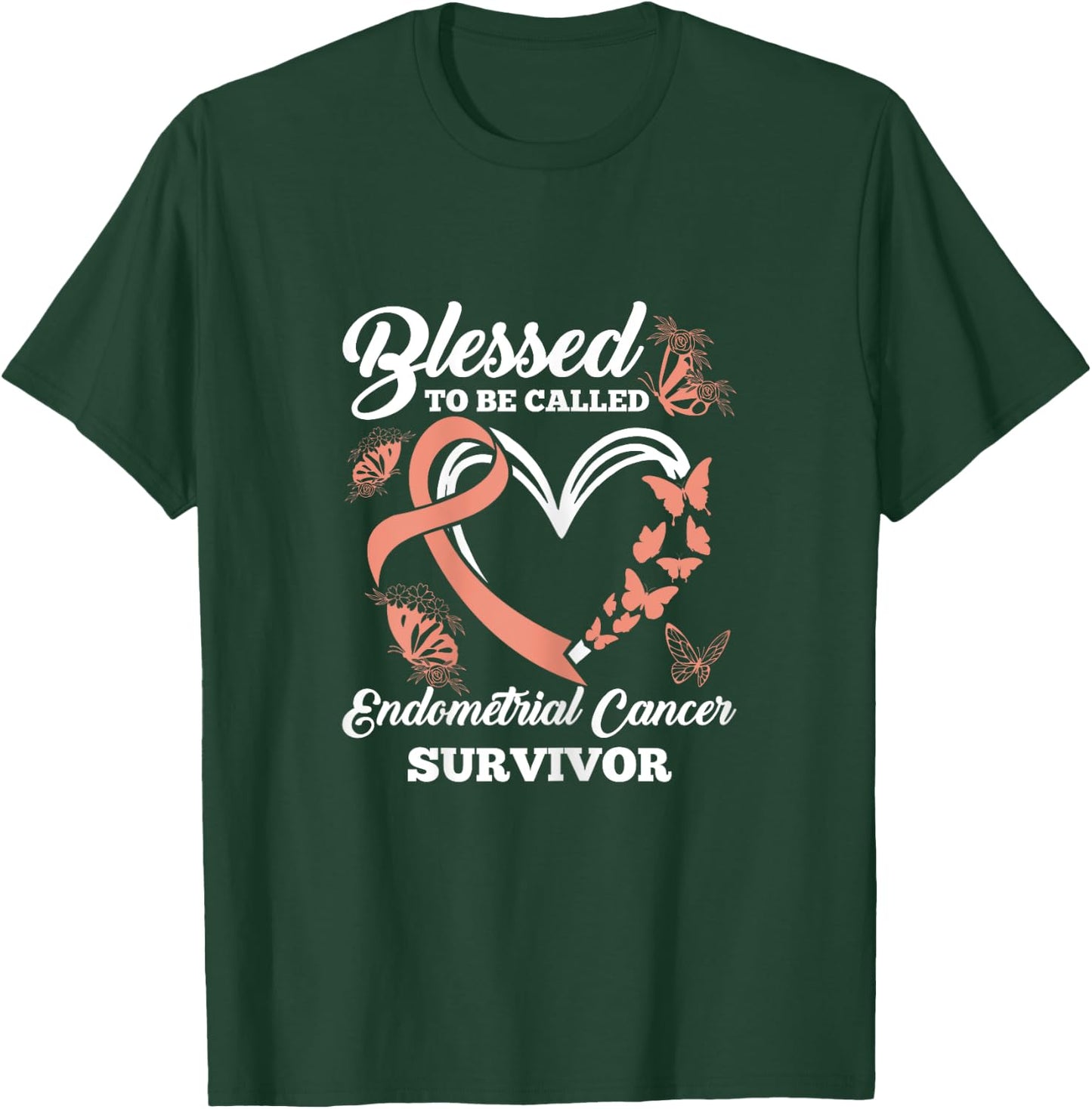 Blessed To Be Called Endometrial Cancer Survivor Awareness T-Shirt - T-Shirt | Forest