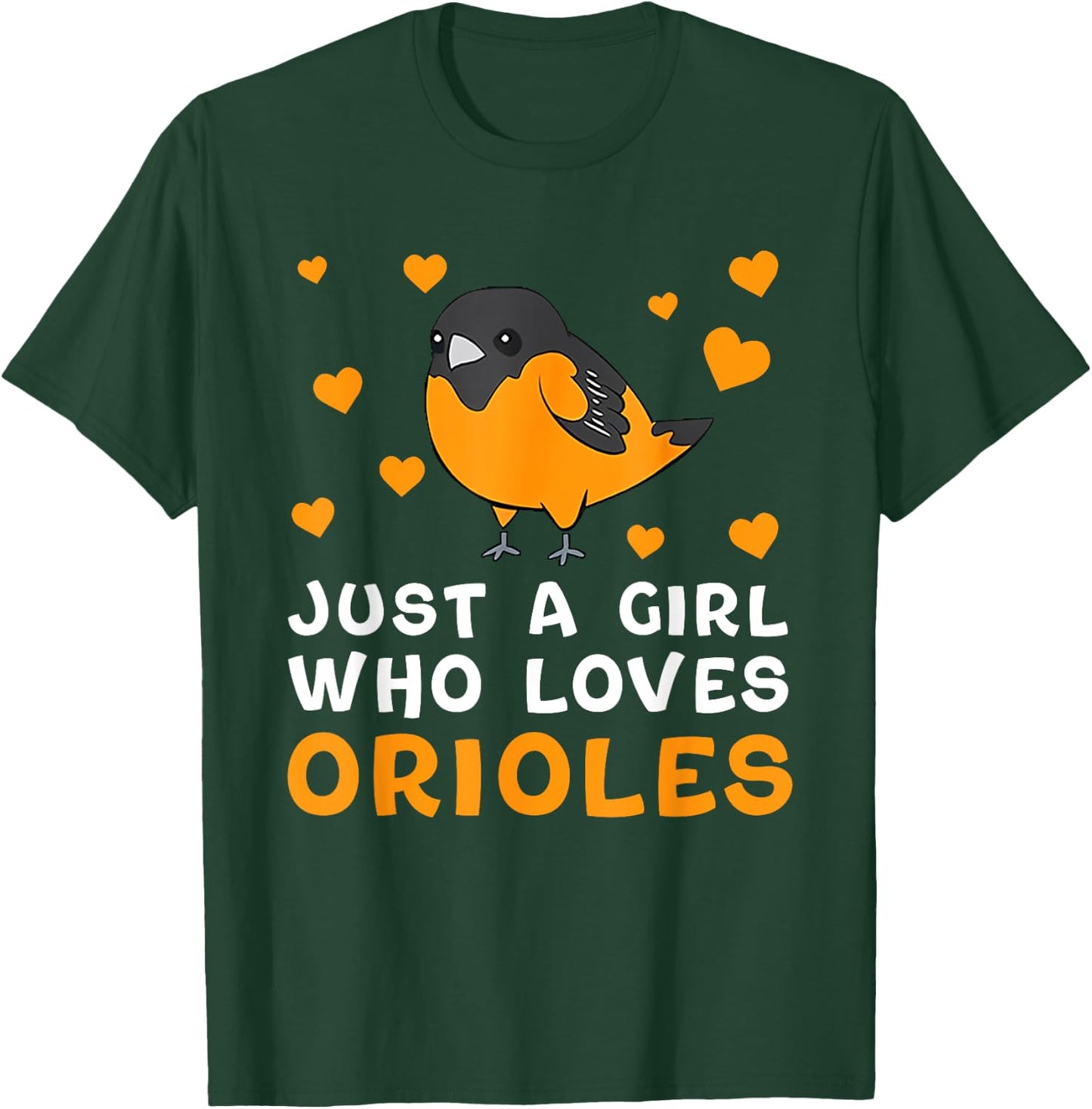 Just A Girl Who Loves Orioles Birds Oriole Lovers T-Shirt - T-Shirt | Forest