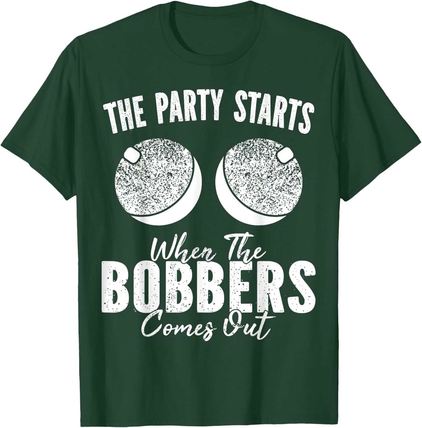Funny Fishing Bobbers Fisherman Angler T-Shirt - T-Shirt | Forest
