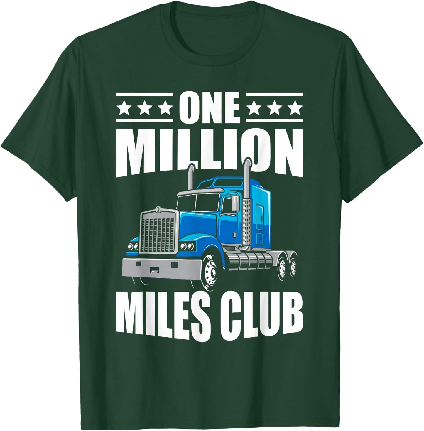 One Million Miles Club Funny Truck Driver Novelty T-Shirt - T-Shirt | Forest