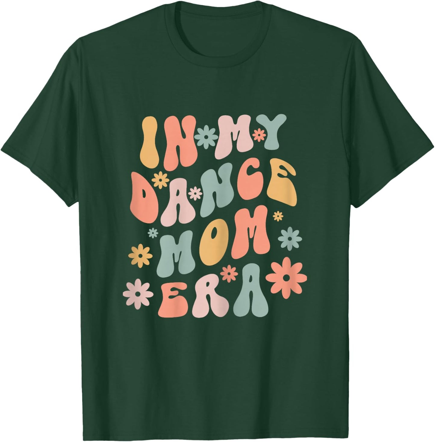 Wavy Groovy In My Dance Mom Era Funny Dance Mom Mother's Day T-Shirt - T-Shirt | Forest