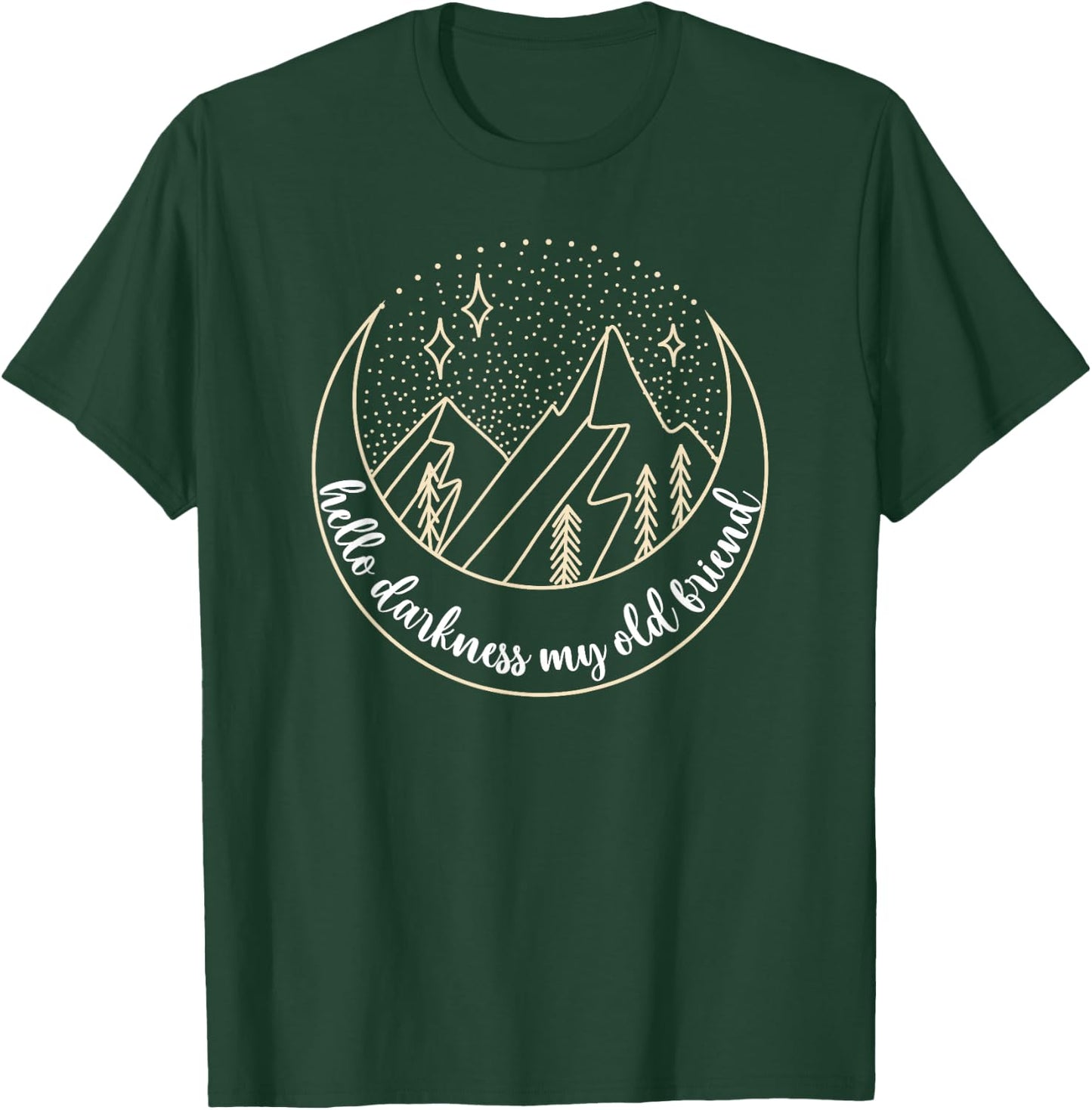 Hello Darkness My Old Friend T-Shirt - T-Shirt | Forest