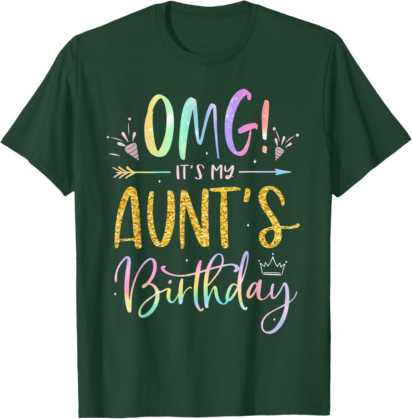 OMG It's My Aunt's Birthday Happy BDay Nephew Niece Tie Dye T-Shirt - T-Shirt | Forest