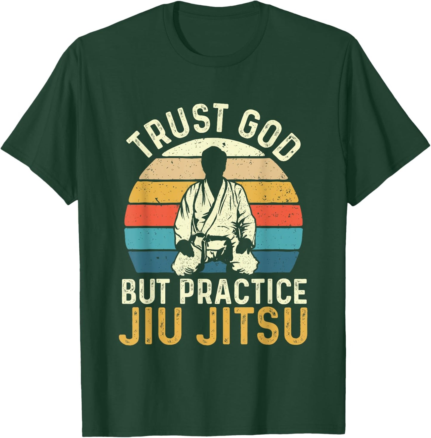 Trust God But Practice Jiu Jitsu - Martial Arts Grappling T-Shirt - T-Shirt | Forest