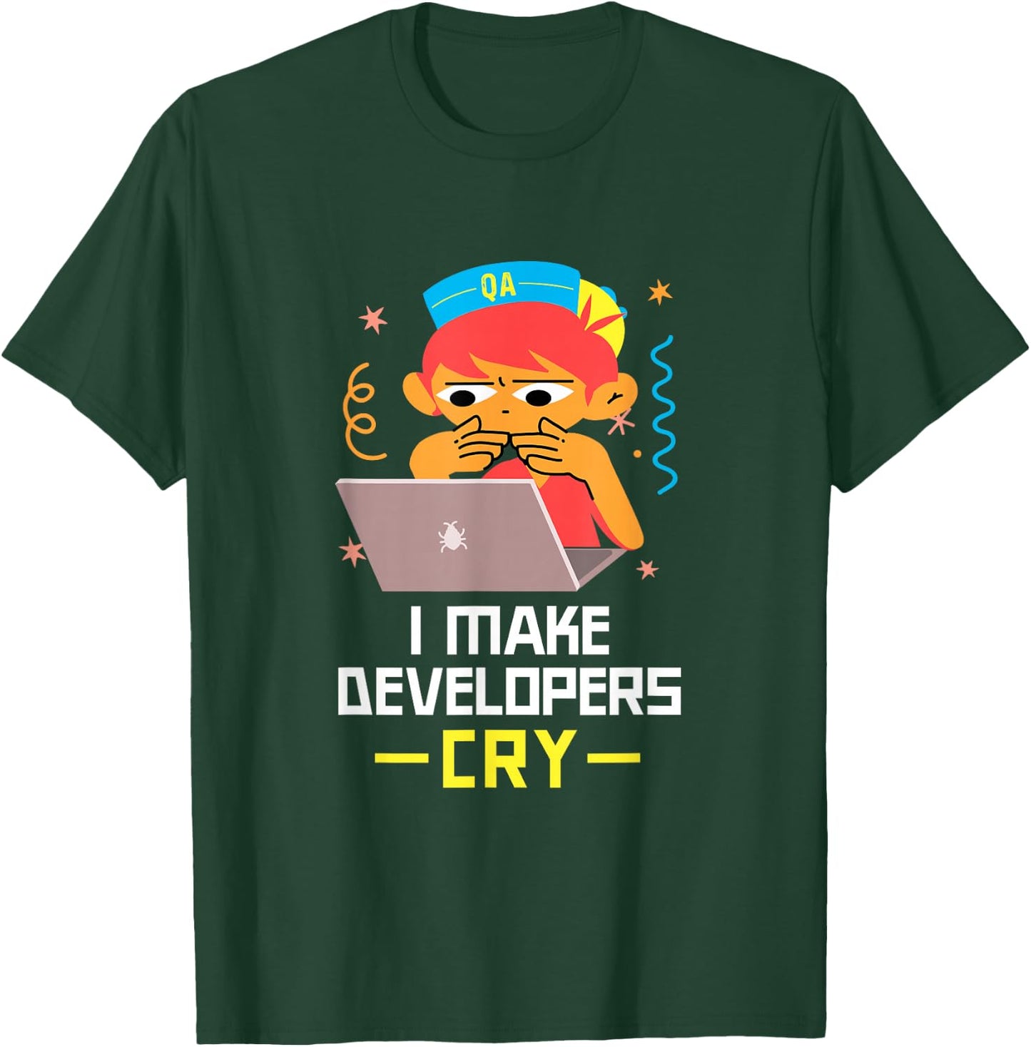 QA Tester T Shirt I Make Developers Cry QA Engineer Funny QA T-Shirt - T-Shirt | Forest