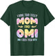 Omi idea Grandma I have two Titles Mom and Omi T-Shirt - T-Shirt | Forest